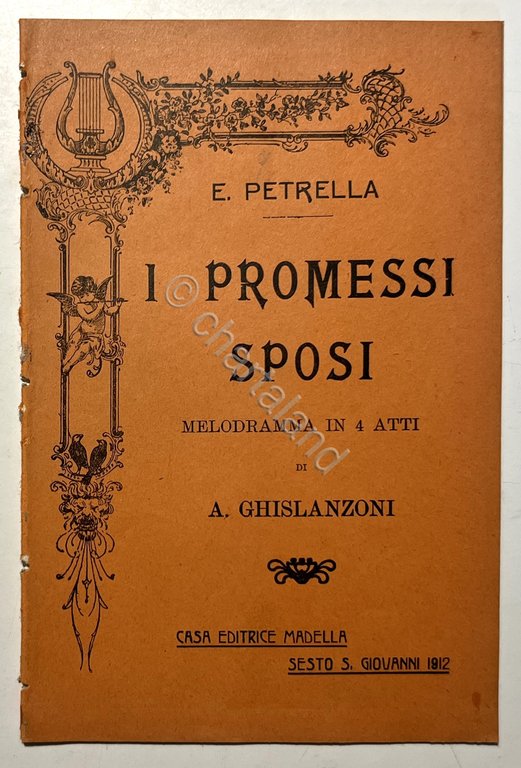 Libretto Opera - E. Petrella - I Promessi Sposi: Melodramma in 4 Atti - ed. 1912