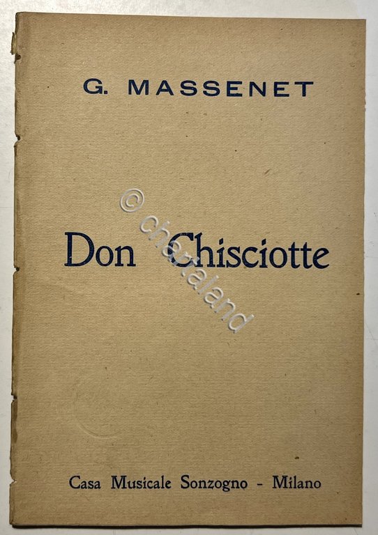 Libretto Opera - G. Massenet - Don Chisciotte: Commedia Eroica …