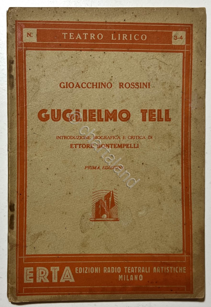 Libretto Opera - Guglielmo Tell: Melodramma Tragico di G. Rossini …