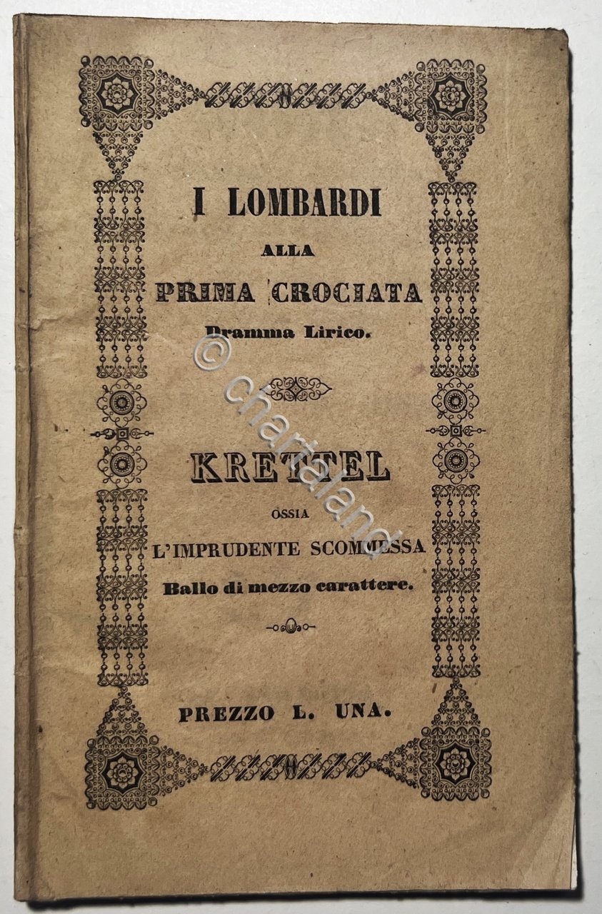 Libretto Opera - I Lombardi alla Prima Crociata: Dramma Lirico …