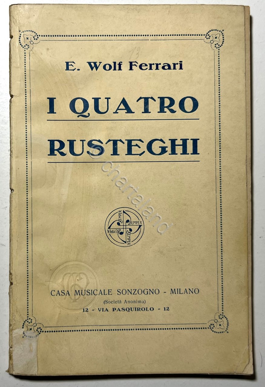 Libretto Opera - I Quatro Rusteghi: Commedia Musicale di E. …