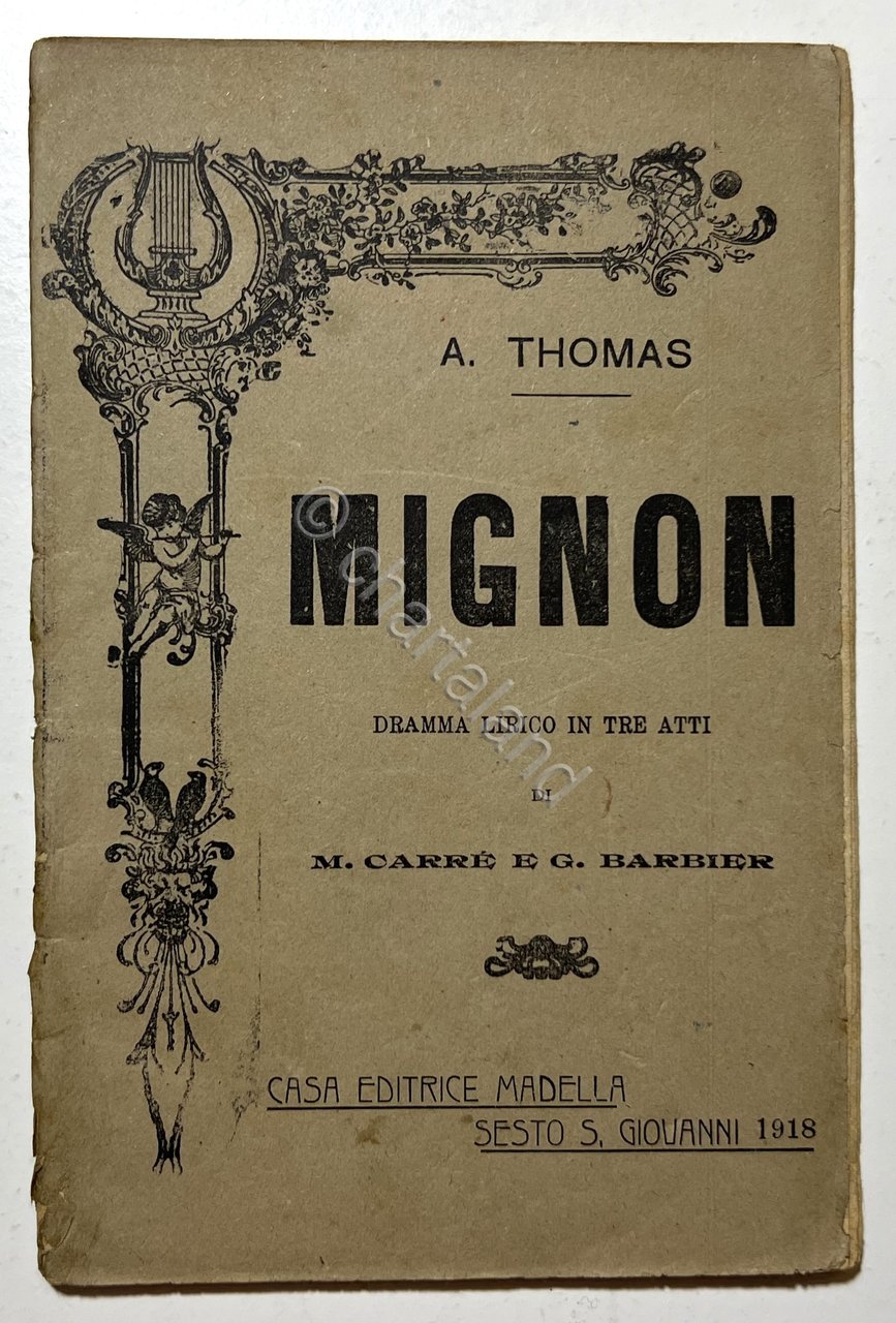 Libretto Opera - Mignon: Dramma Lirico in Tre Atti di …