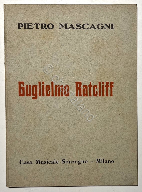 Libretto Opera - P. Mascagni - Guglielmo Ratcliff: Tragedia in … | Immagine Gallery 2