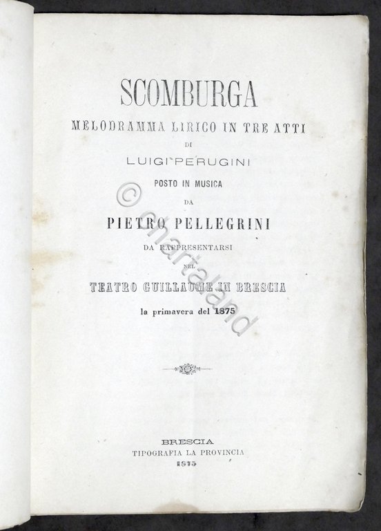 Libretto Opera - P. Pellegrini - Scomburga - Teatro Brescia …