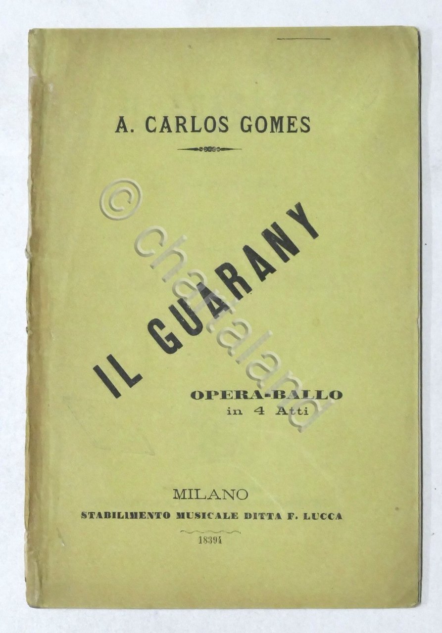 Libretto Opera-Ballo in 4 atti - A. Carlos Gomes - …