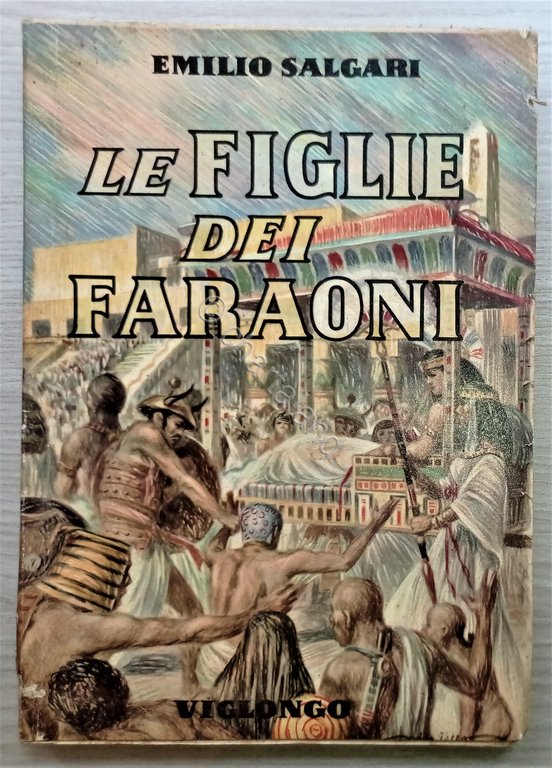 Libri Ragazzi - E. Salgari - Le Figlie dei Faraoni - ed. 1955