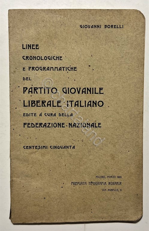 Linee Cronologiche e Programmatiche del Partito Giovanile Liberale Italiano 1903 | Immagine Gallery 2