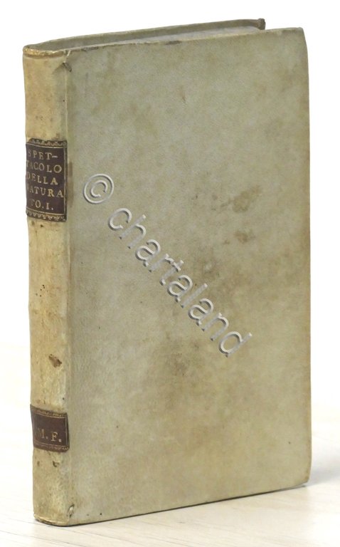 Lo spettacolo della natura esposto in varj dialoghi - Tomo …