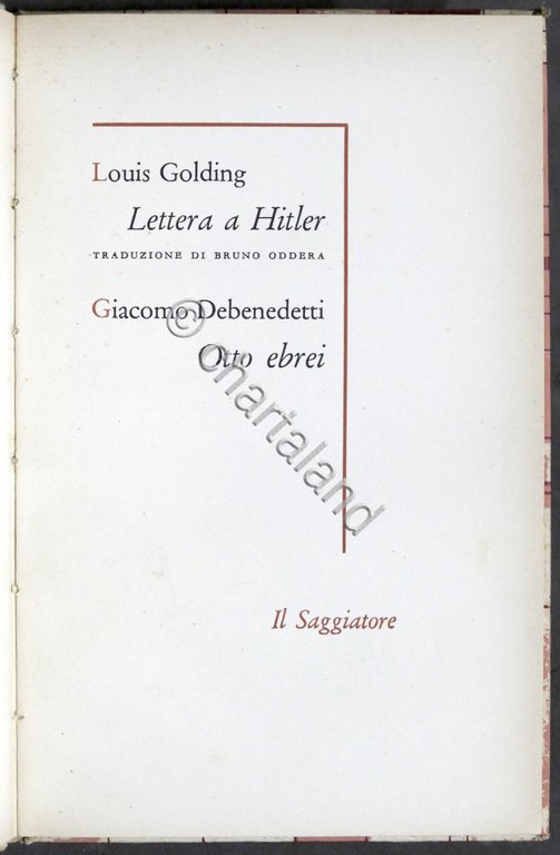 Louis Golding - Lettera a Hitler / G. Debenedetti - …
