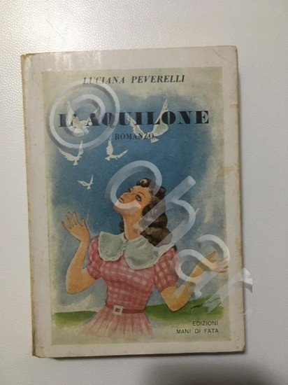 Luciana Peverelli - L'Aquilone - Ed. 1945 Mani di Fata | Immagine principale