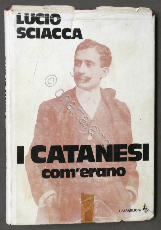 Lucio Sciacca - I Catanesi com'erano - 1^ ed. 1975