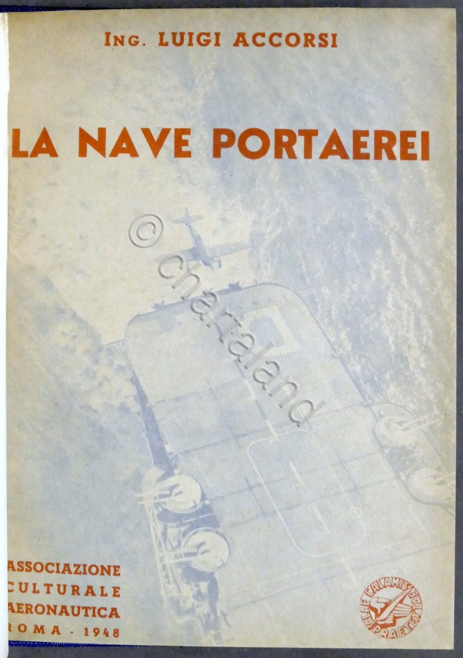 Luigi Accorsi - La Nave Portaerei - ed. 1948
