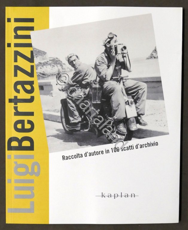 Luigi Bertazzini - Raccolta d'autore in 100 scatti d'archivio - …