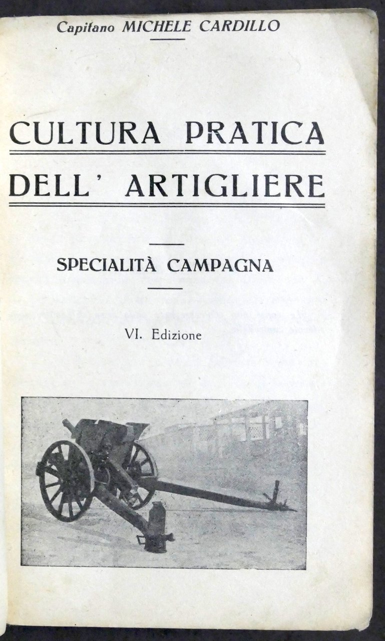 M. Cardillo - Cultura pratica dell'Artigliere - Specialità Campagna - …