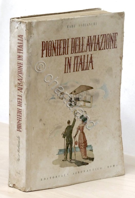 M. Cobianchi - Pionieri dell'aviazione in Italia - 1^ ed. …