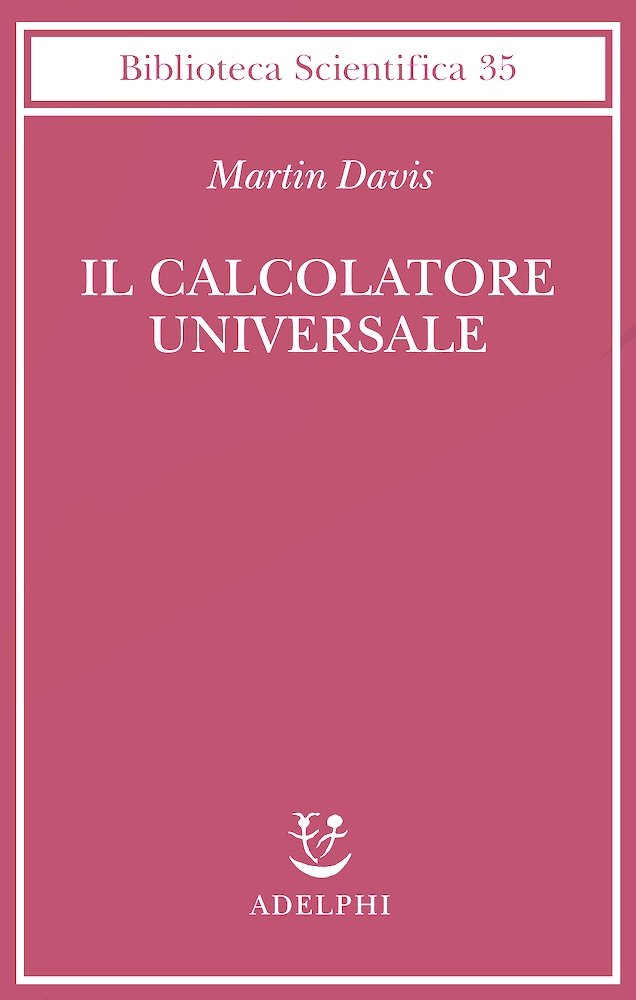 M. Davis - Il Calcolatore universale Da Leibniz a Turing … | Immagine principale