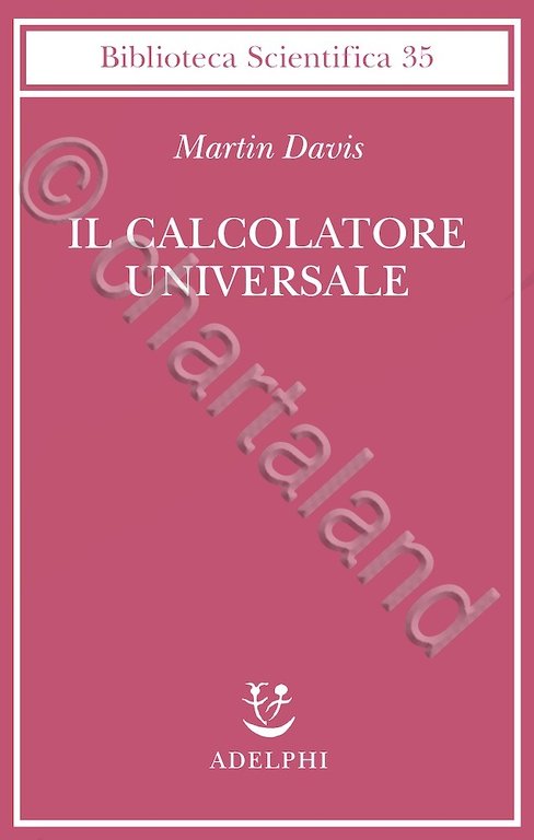 M. Davis - Il Calcolatore universale Da Leibniz a Turing … | Immagine Gallery 2