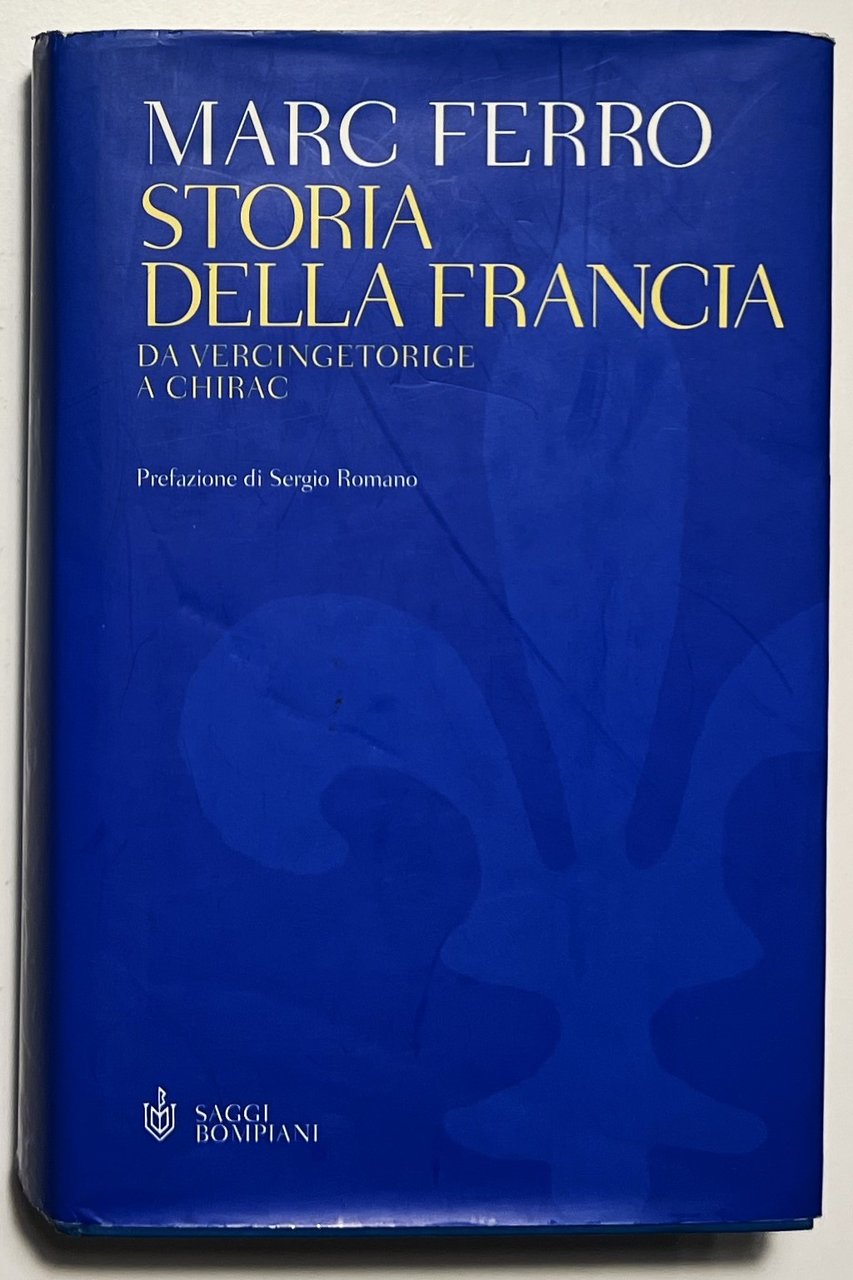 M. Ferro - Storia della Francia: Da Vercingetorige a Chirac …