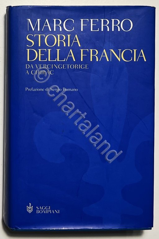 M. Ferro - Storia della Francia: Da Vercingetorige a Chirac …