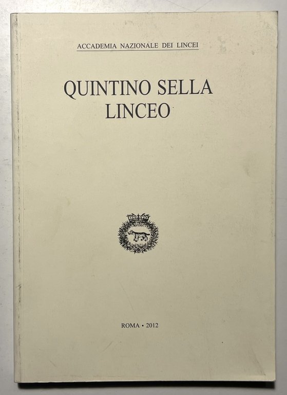 M. Guardo e A. Romanello - Quintino Sella Linceo - ed. 2012