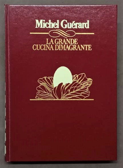 M. Guérard - La grande cucina dimagrante - ed. 1977