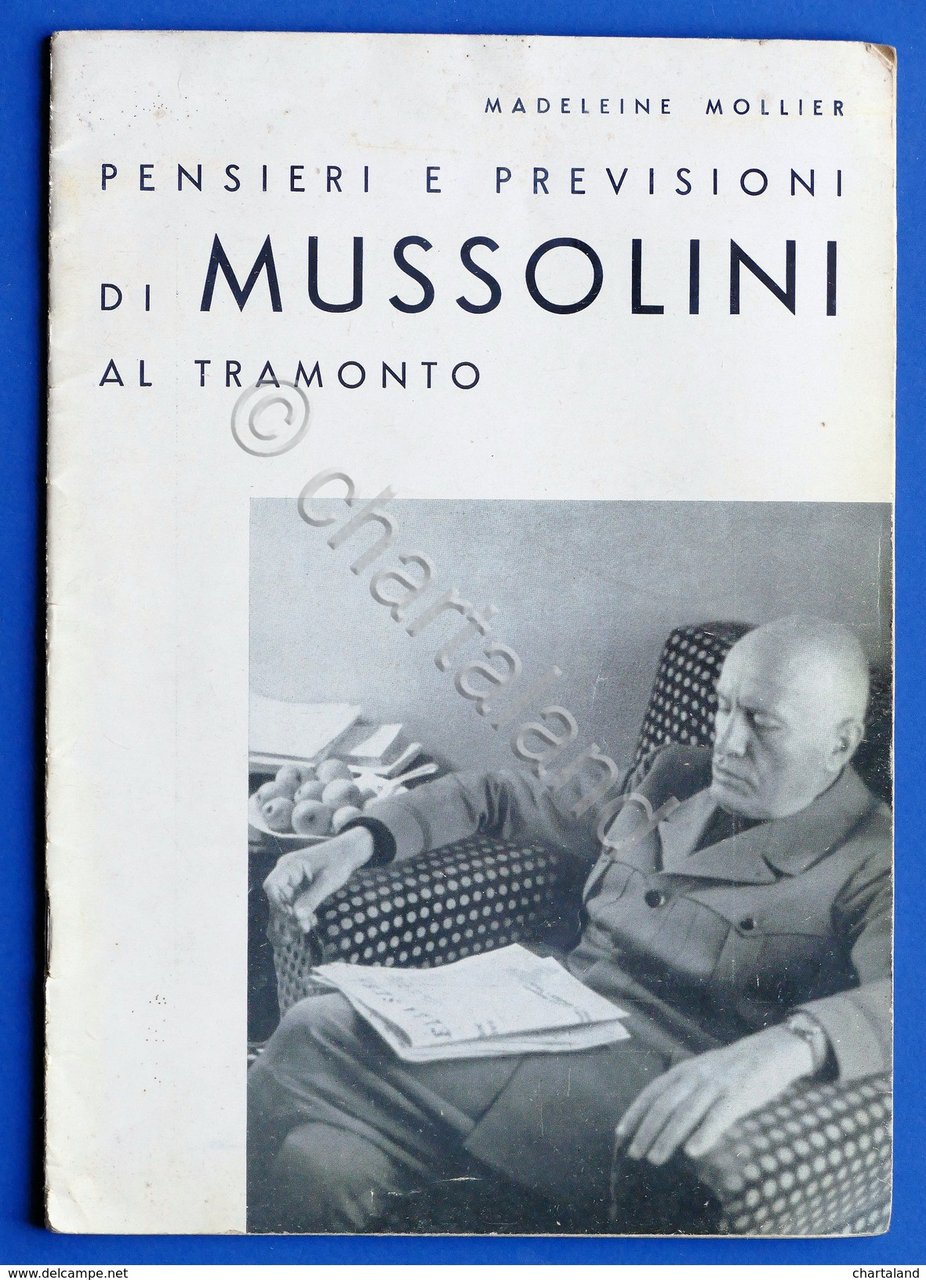 M. Mollier - Pensieri e previsioni di Mussolini al tramonto …