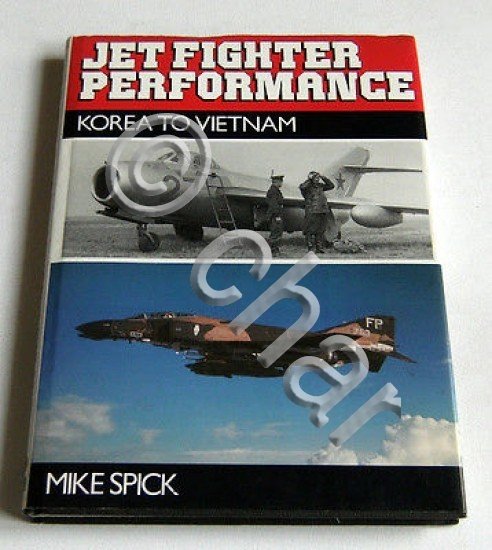 M. Spick - Jet Fighter Performance - Korea to Vietnam …