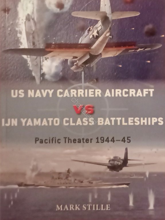 M. Stille - US Navy Carriers Aircraft VS IJN Yamato …