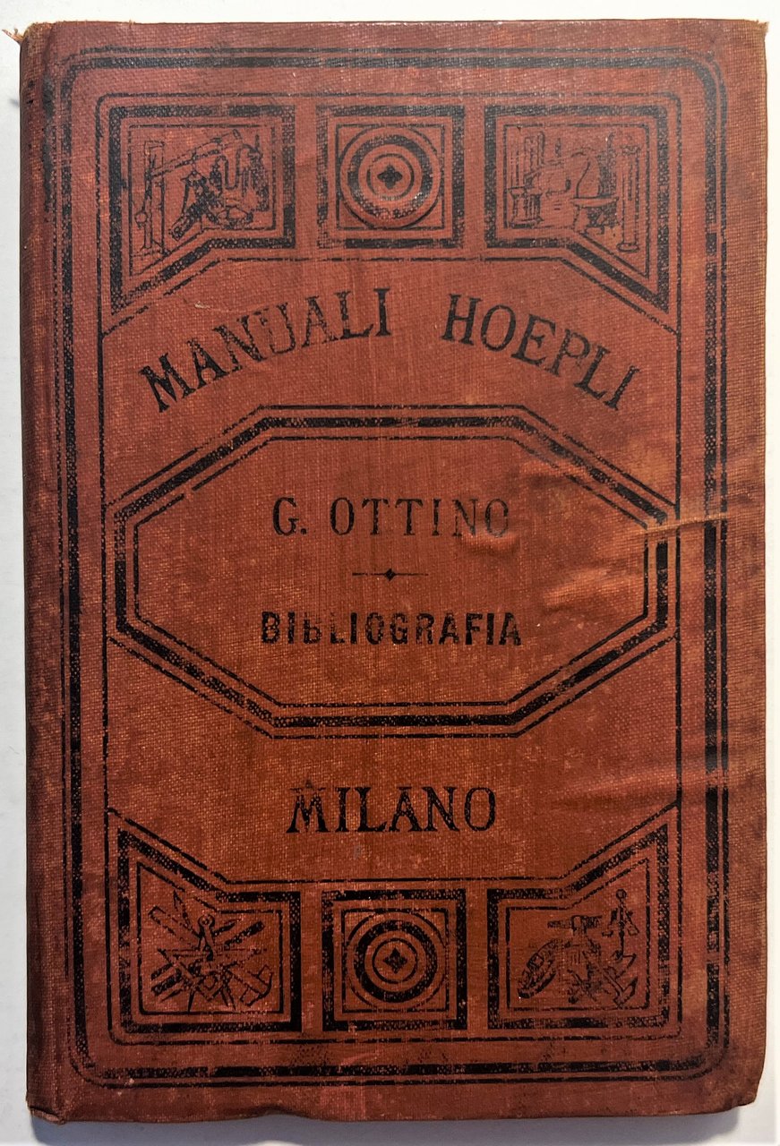 Manuale Hoepli - G. Ottino - Bibliografia - 1^ ed. …