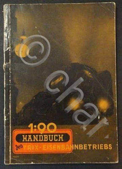 Manuale Modellismo Ferroviario - Handbuch 1:90 Trix Eisenbahnbetriebs - 1937