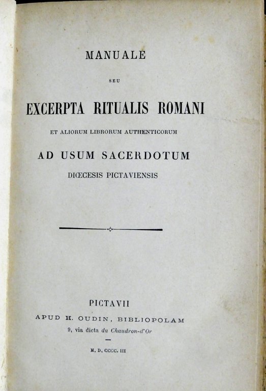 Manuale seu Excerpta Ritualis Romani ad usum Sacerdotum - 1903 rituale esorcismo
