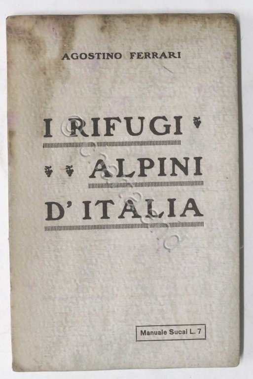 Manuali del Club Alpino Italiano - A. Ferrari - I …