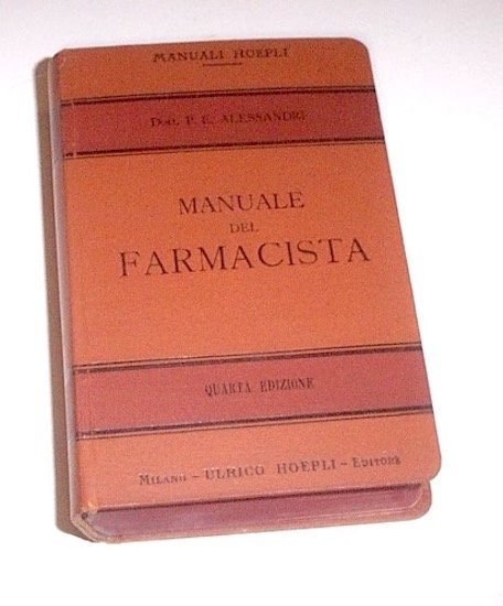 Manuali Hoepli - Alessandri Il farmacista - ed. 1911