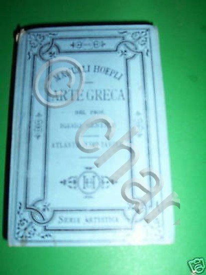 Manuali Hoepli - Arte Greca Atlante - 1^ ed. 1892