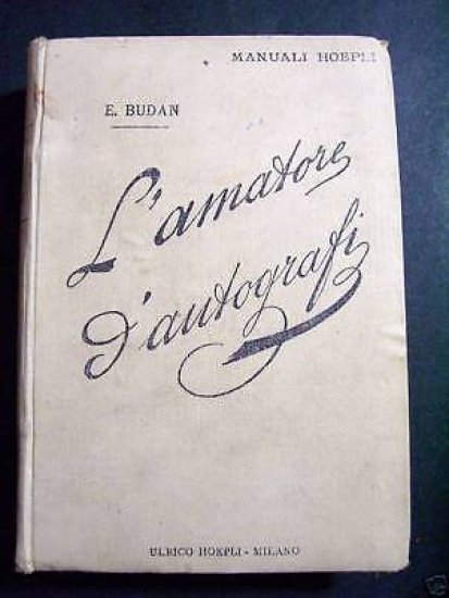 Manuali Hoepli - Budan - L' Amatore d' Autografi - …