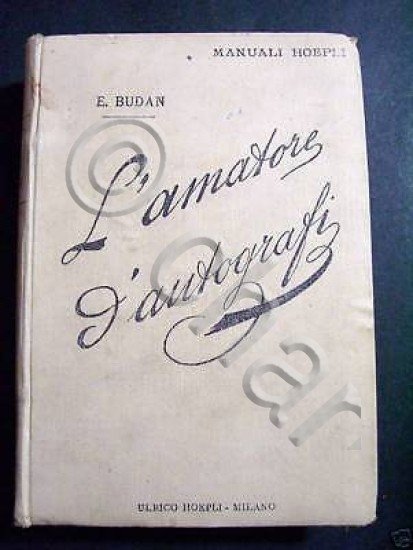Manuali Hoepli - Budan - L' Amatore d' Autografi - …