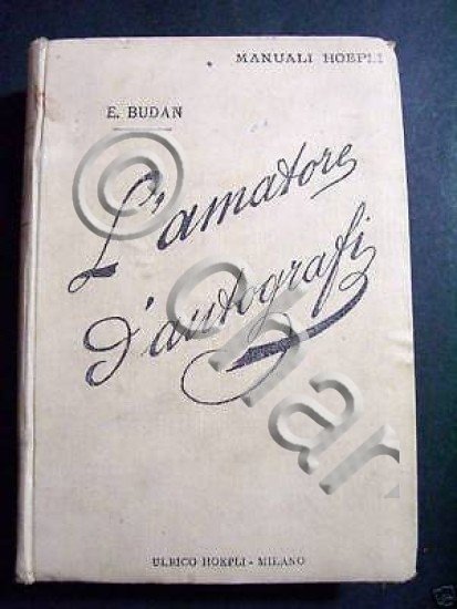 Manuali Hoepli - Budan - L' Amatore d' Autografi - …