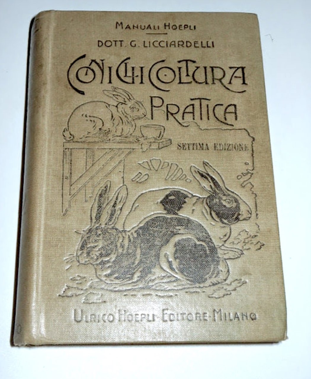 Manuali Hoepli - Coniglicoltura pratica - ed. 1918