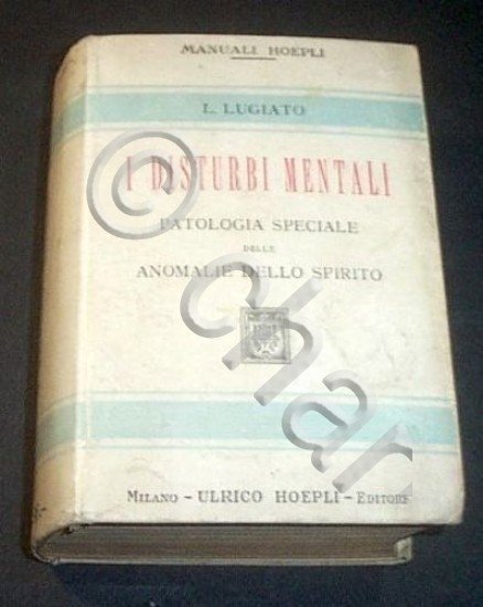 Manuali Hoepli - I Disturbi mentali - 1^ ed. 1922