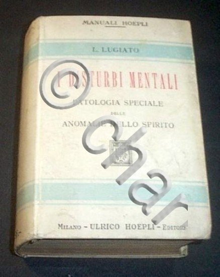 Manuali Hoepli - I Disturbi mentali - 1^ ed. 1922
