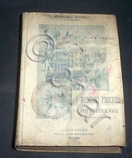 Manuali Hoepli - I Moderni processi fotomeccanici - 1^ ed. …
