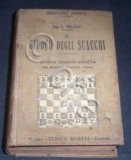 Manuali Hoepli - Il giuoco degli scacchi - 1915