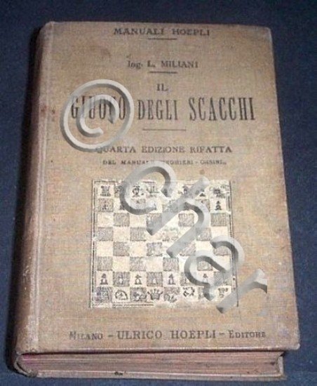Manuali Hoepli - Il giuoco degli scacchi - 1915