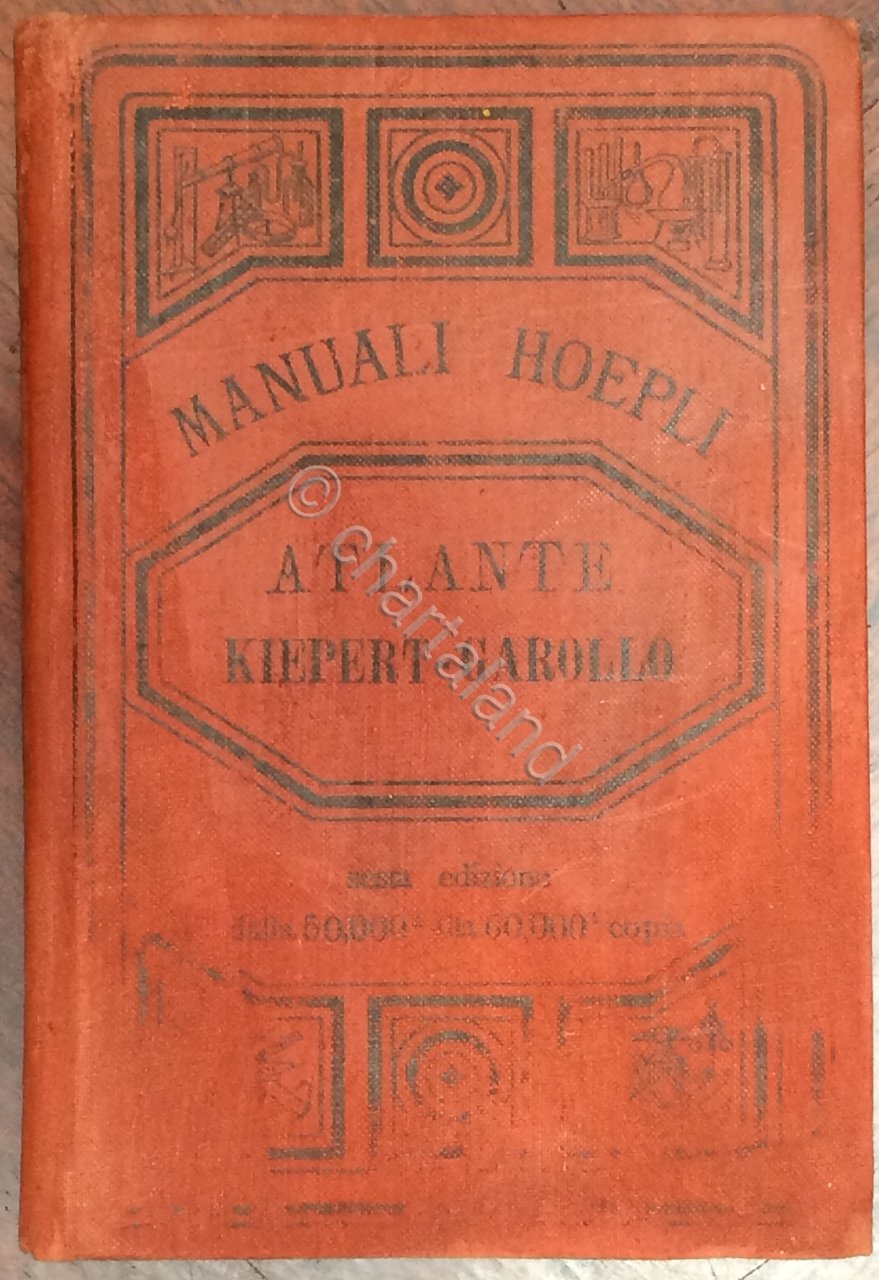 Manuali Hoepli - Kiepert - Garollo - Atlante - 1887