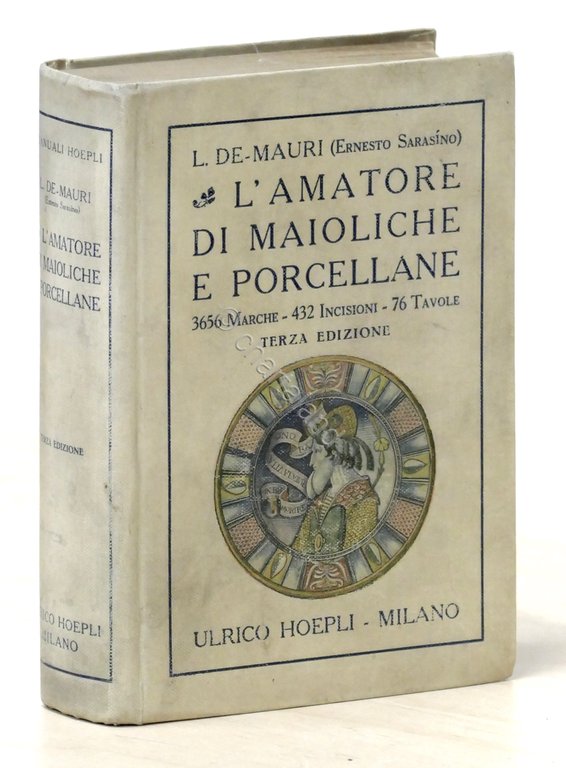 Manuali Hoepli - L. De Mauri - L'amatore di maioliche …