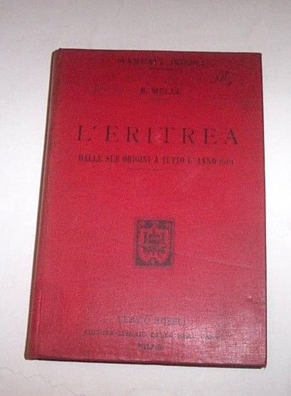Manuali Hoepli - L'Eritrea dalle origini all'anno 1901 - 1^ …