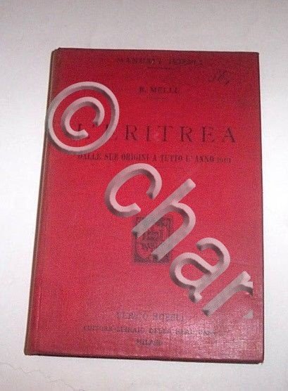 Manuali Hoepli - L'Eritrea dalle origini all'anno 1901 - 1^ …