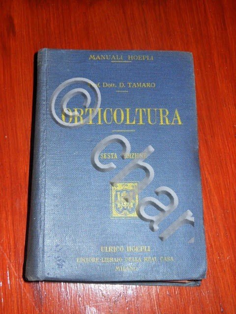 Manuali Hoepli - ORTICOLTURA - ed. 1920