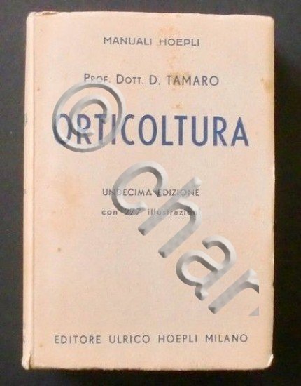 Manuali Hoepli - Orticoltura - Prof. Dott. D. Tamaro - …