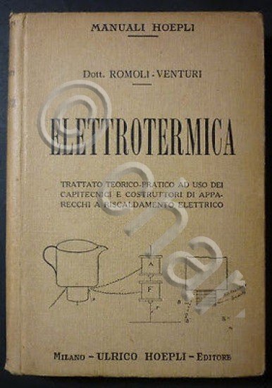 Manuali Hoepli - Romoli Venturi - Elettrotermica - 1^ Ed. …